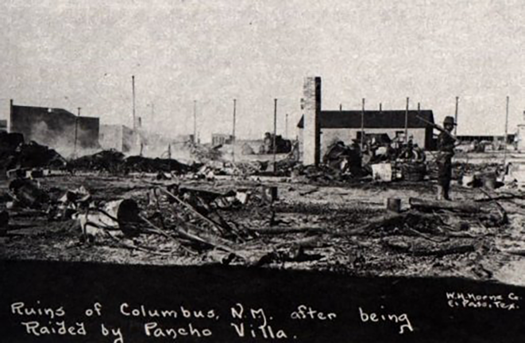 The destruction of Villa's raid on Columbus, New Mexico. 