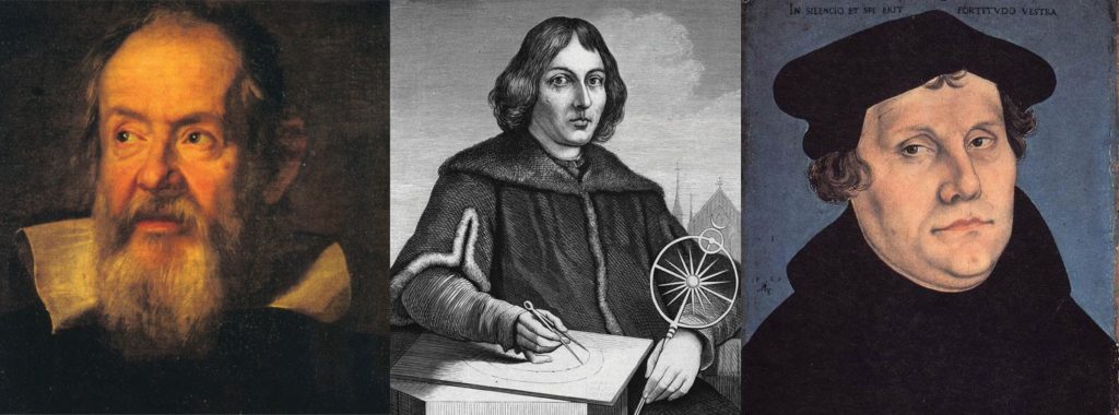 Galileo, Copernicus, and Martin Luther